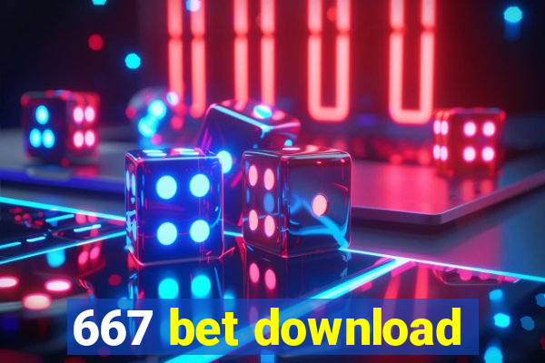 667 bet download